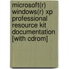 Microsoft(r) Windows(r) Xp Professional Resource Kit Documentation [with Cdrom] door Microsoft Corporation