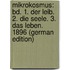 Mikrokosmus: Bd. 1. Der Leib. 2. Die Seele. 3. Das Leben. 1896 (German Edition)