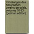 Mitteilungen Des Historischen Vereins Der Pfalz, Volumes 10-13 (German Edition)