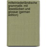 Mittelniederländische Grammatik: Mit Lesestücken Und Glossar (German Edition) door Franck Johannes