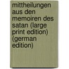 Mittheilungen aus den Memoiren des Satan (Large Print Edition) (German Edition) by Hauff Wilhelm