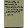 Modularity In Knowledge Representation & Natural-Language Understanding (Paper) door Jay L. Garfield