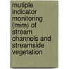 Mutiple Indicator Monitoring (mim) Of Stream Channels And Streamside Vegetation door United States Government