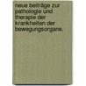 Neue Beiträge zur Pathologie und Therapie der Krankheiten der Bewegungsorgane. door Richard von Volkmann-Leander