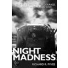 Night Madness: A Rear Gunner's Story Of Love, Courage, And Hope In World War Ii door Richard R. Pyves