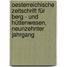 Oesterreichische Zeitschrift Für Berg - Und Hüttenwesen, Neunzehnter Jahrgang door C. Von Ernst