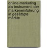 Online-Marketing  als Instrument  der Markeneinführung  in gesättigte Märkte door Anina Goergens