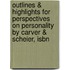 Outlines & Highlights For Perspectives On Personality By Carver & Scheier, Isbn