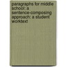 Paragraphs for Middle School: A Sentence-Composing Approach: A Student Worktext door Jenny Killgallon