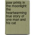 Paw Prints in the Moonlight: The Heartwarming True Story of One Man and His Cat