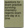 Questions for Exam Practice: Surviving Chemistry Regents Exam One Day at a Time door Effiong Eyo