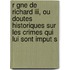 R Gne De Richard Iii, Ou Doutes Historiques Sur Les Crimes Qui Lui Sont Imput S