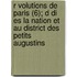 R Volutions de Paris (6); D Di Es La Nation Et Au District Des Petits Augustins