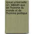 Revue Universelle (2); Biblioth Que de L'Homme Du Monde Et de L'Homme Politique