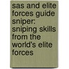 Sas And Elite Forces Guide Sniper: Sniping Skills From The World's Elite Forces door Martin J. Dougherty