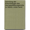 Sammlung der Entscheidugen des Oberappellationsgerichts zu Lübeck, erster Band door Joh. Jac Römer