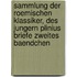 Sammlung der Roemischen Klassiker, des jungern Plinius Briefe zweites Baendchen