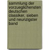 Sammlung der vorzueglichensten deutschen Classiker, sieben und neunzigster Band door Johann Gottfried Herder