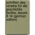 Schriften Des Vereins Für Die Geschichte Berlins, Issues 8-14 (German Edition)