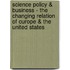 Science Policy & Business - The Changing Relation of Curope & the United States