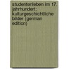 Studentenleben Im 17. Jahrhundert: Kulturgeschichtliche Bilder (German Edition) by Beyer Konrad