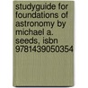 Studyguide For Foundations Of Astronomy By Michael A. Seeds, Isbn 9781439050354 door Cram101 Textbook Reviews