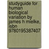 Studyguide For Human Biological Variation By James H Mielke, Isbn 9780195387407 door James H. Mielke