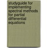 Studyguide for Implementing Spectral Methods for Partial Differential Equations by Cram101 Textbook Reviews