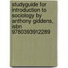 Studyguide For Introduction To Sociology By Anthony Giddens, Isbn 9780393912289 door Cram101 Textbook Reviews