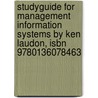 Studyguide For Management Information Systems By Ken Laudon, Isbn 9780136078463 by Cram101 Textbook Reviews