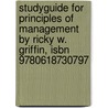 Studyguide For Principles Of Management By Ricky W. Griffin, Isbn 9780618730797 door Ricky W. Griffin