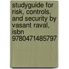 Studyguide For Risk, Controls, And Security By Vasant Raval, Isbn 9780471485797 door Cram101 Textbook Reviews