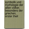 Symbolik Und Mythologie Der Alten Völker, Besonders Der Griechen, Erster Theil by Georg Friedrich Creuzer