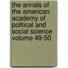 The Annals of the American Academy of Political and Social Science Volume 49-50 door American Academy of Political Science