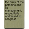 The Army of the Potomac and its management; respectfully addressed to Congress. by Charles Ellet