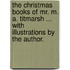 The Christmas Books of Mr. M. A. Titmarsh ... With illustrations by the author.