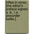Trifles in Verse. [The editor's preface signed: A. B., i.e. Alexander Baillie.]