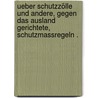 Ueber Schutzzölle und andere, gegen das Ausland gerichtete, Schutzmassregeln . by Ludwig Biersack Heinrich