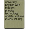 University Physics with Modern Physics Technology Update, Volume 2 (chs. 21-37) door Roger A. Freedman