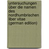 Untersuchungen über die Namen des nordhumbrischen Liber vitae (German Edition) by Müller Rudolf