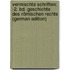 Vermischte Schriften: -2. Bd. Geschichte Des Römischen Rechts (German Edition)