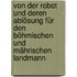 Von der Robot und deren Ablösung für den Böhmischen und Mährischen Landmann