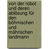 Von der Robot und deren Ablösung für den Böhmischen und Mährischen Landmann door Franz August Brauner