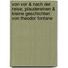 Von vor & nach der reise, plaudereinen & kleine geschichten von Theodor Fontane by Theodor Fontane