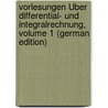 Vorlesungen Über Differential- Und Integralrechnung, Volume 1 (German Edition) door Emanuel Czuber