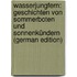 Wasserjungfern: Geschichten von Sommerboten und Sonnenkündern (German Edition)