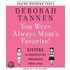 You Were Always Mom's Favorite!: Sisters In Conversation Throughout Their Lives
