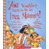 You Wouldn't Want To Be An Inca Mummy!: A One-Way Journey You'd Rather Not Make