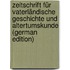 Zeitschrift Für Vaterländische Geschichte Und Altertumskunde (German Edition)