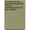 Zur Kenntniss des Generationswechsels und der Parthenogenesis bei den Insekten. door Leuckart Rudolf
